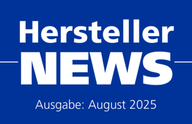 Hersteller-News August 2025: Innovative Lösungen und umweltfreundliche Technologien