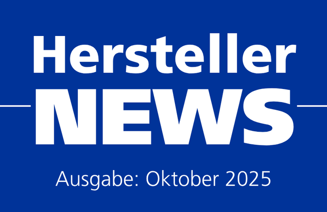 Hersteller-News Oktober 2025: Qualität, Innovation und Nachhaltigkeit im Fokus